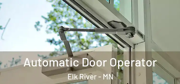  Automatic Door Operator Elk River - MN