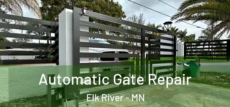 Automatic Gate Repair Elk River - MN