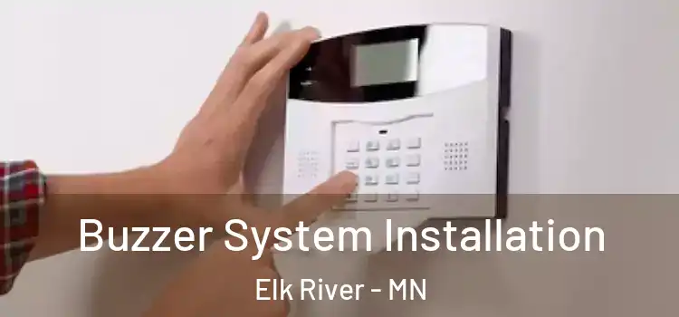 Buzzer System Installation Elk River - MN
