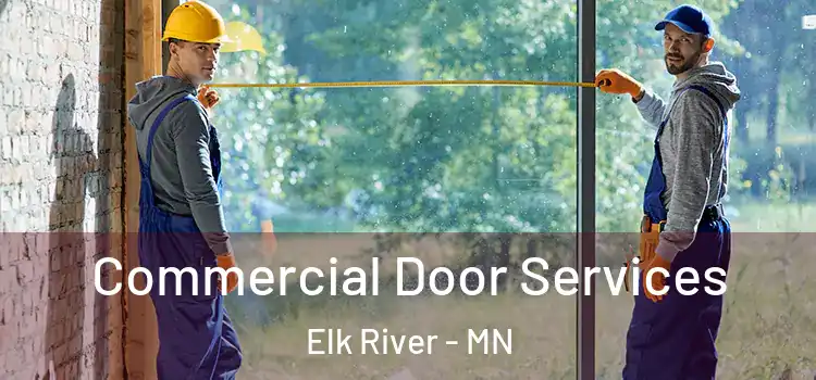 Commercial Door Services Elk River - MN