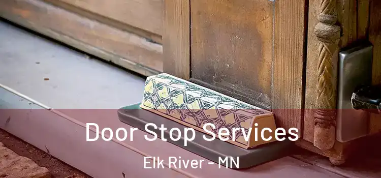  Door Stop Services Elk River - MN