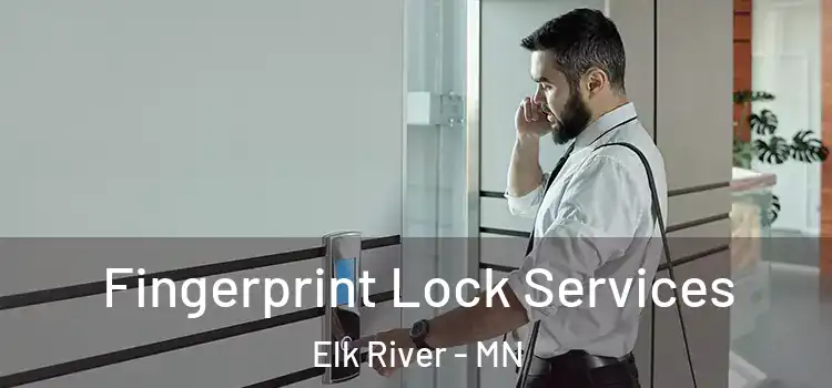  Fingerprint Lock Services Elk River - MN
