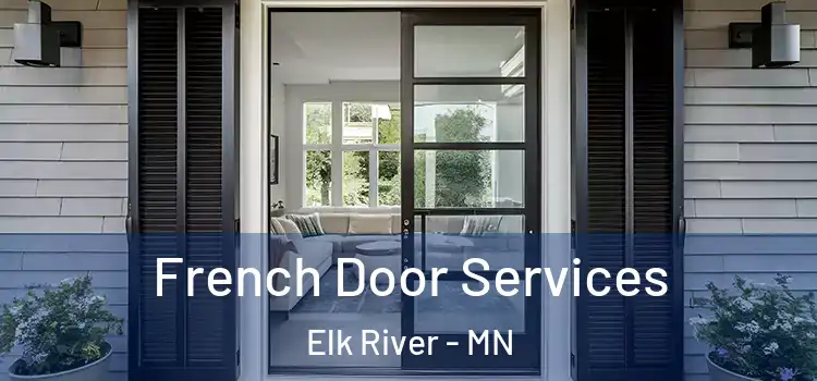  French Door Services Elk River - MN