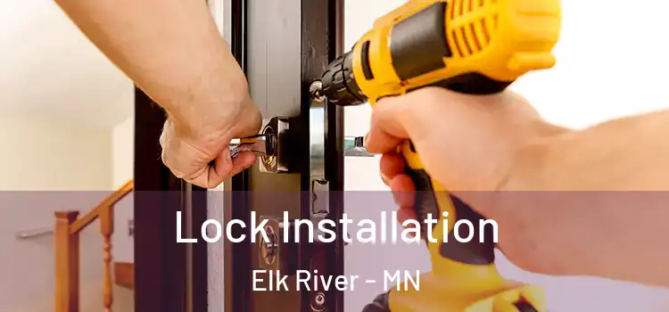 Lock Installation Elk River - MN