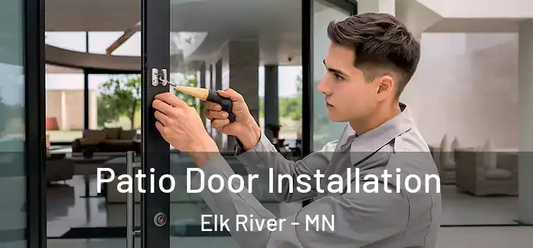  Patio Door Installation Elk River - MN
