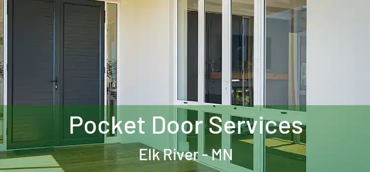  Pocket Door Services Elk River - MN