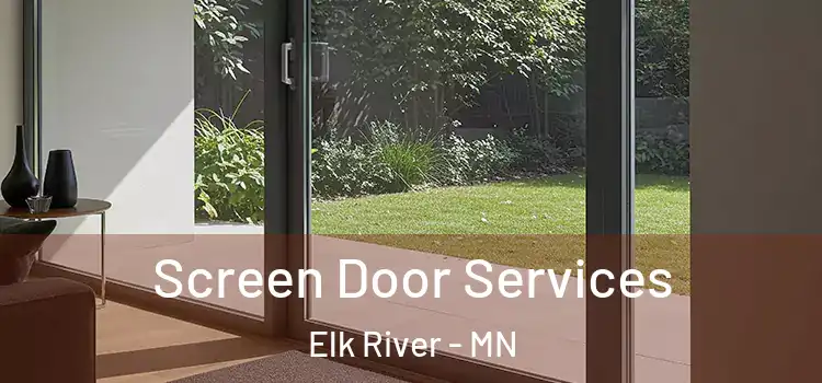  Screen Door Services Elk River - MN