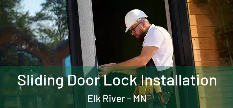  Sliding Door Lock Installation Elk River - MN