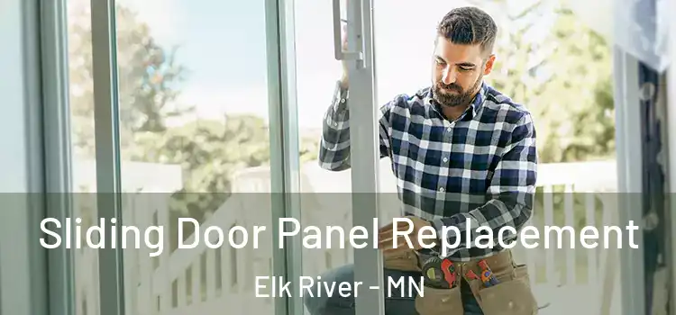  Sliding Door Panel Replacement Elk River - MN