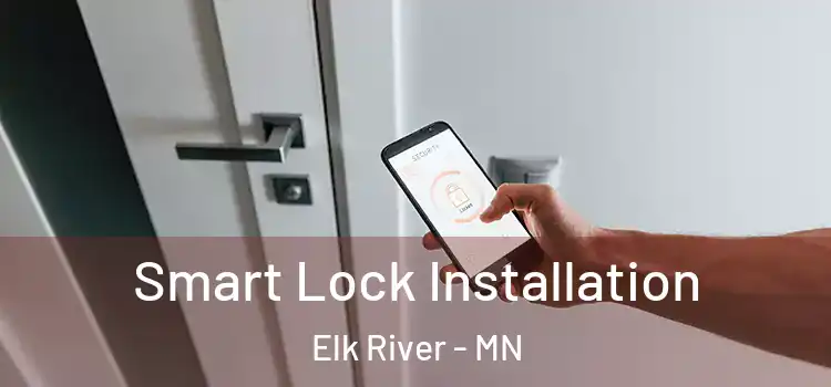  Smart Lock Installation Elk River - MN