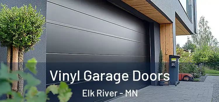  Vinyl Garage Doors Elk River - MN