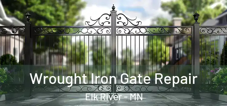 Wrought Iron Gate Repair Elk River - MN